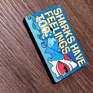 (Free with purchase) Sharks Have Feelings Too, thick 3” x 2” Refrigerator Magnet